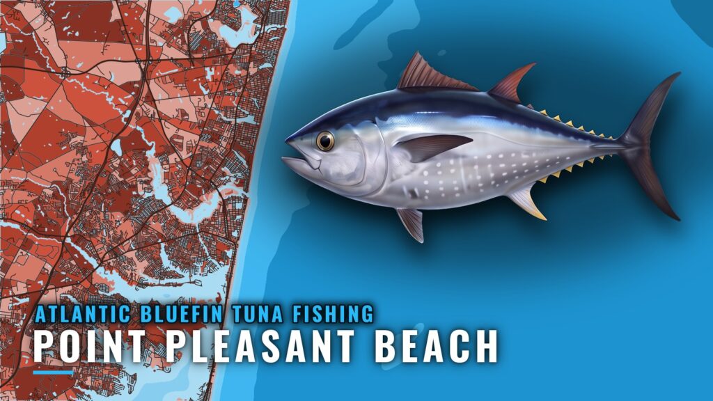 Atlantic Bluefin Tuna Fishing Out of Point Pleasant Beach