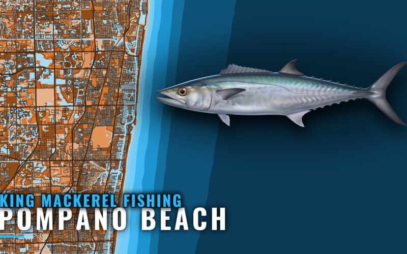 King Mackerel Fishing Out of Pompano Beach: Where and When