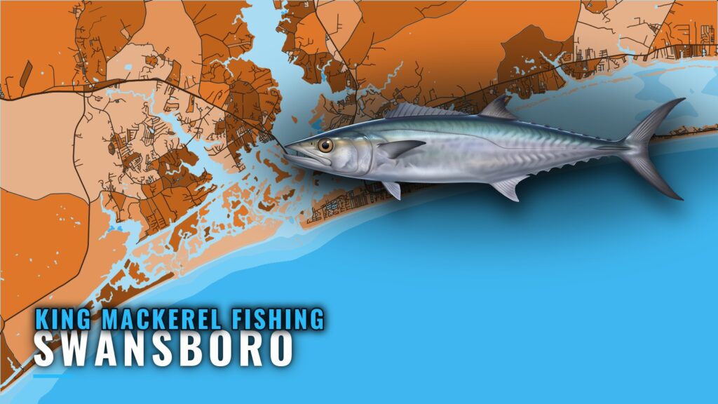 King Mackerel Fishing Out of Swansboro: Rocks, Reefs, Runs